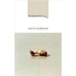 The Queer Art of Failure